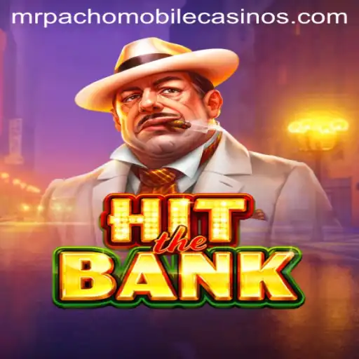 Discover the Thrills of HitTheBank: An Exciting Adventure with MrPacho