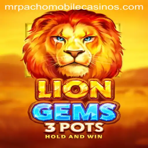 Exploring the Adventure and Excitement of LionGems3pots