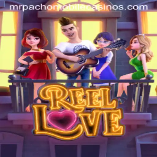 ReelLove: A Captivating Gaming Experience That Unites with MrPacho